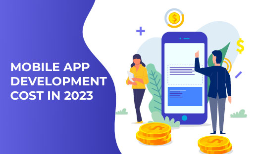 A Guide To Mobile App Development Cost In 2023